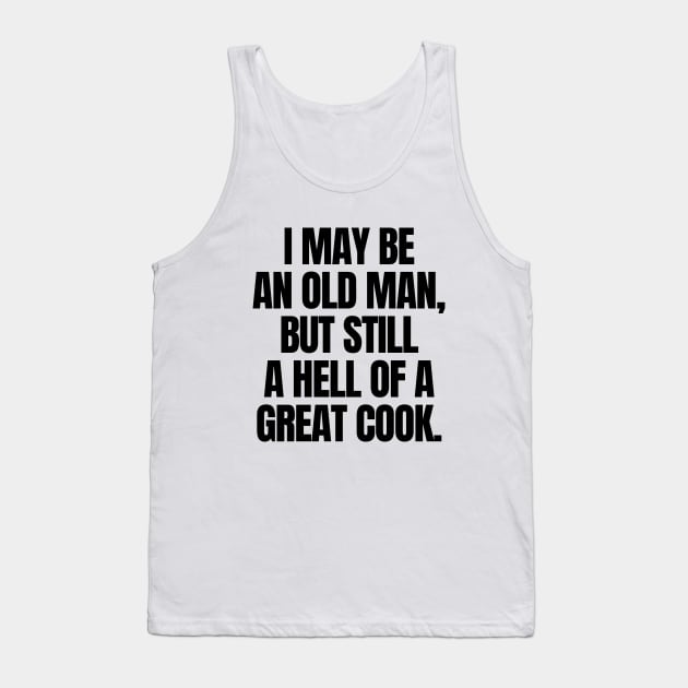 Never underestimate an old guy Tank Top by mksjr
